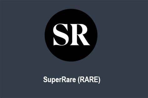 什么是SuperRare(RARE)币-第1张图片-币安下载